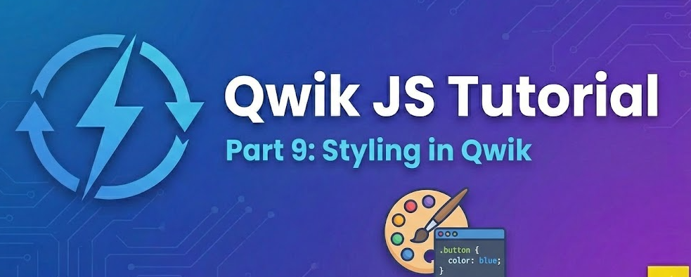 Qwik JS Tutorial – Part 9: Styling in Qwik